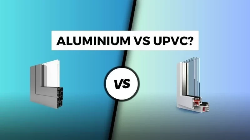 Aluminum vs. uPVC Doors and Windows: Making the Right Choice